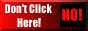 don't click here